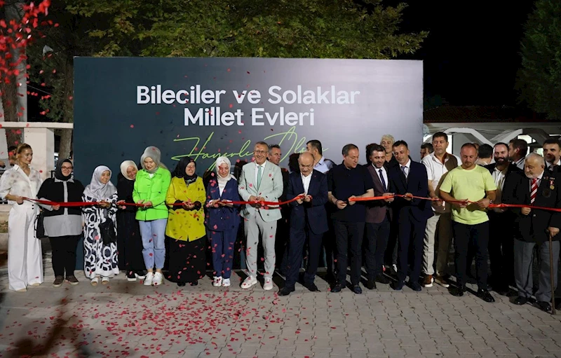 Bileciler ve Solaklar Millet Evleri Törenle Açıldı