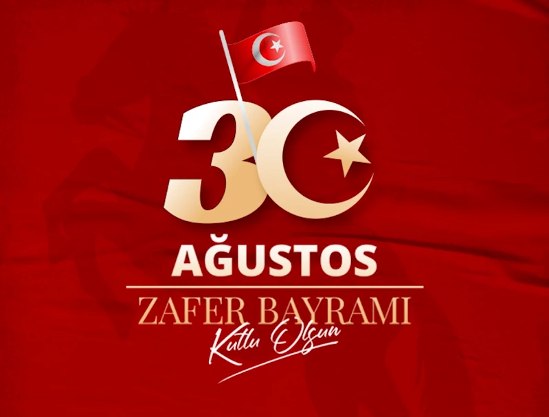 BELEDİYE BAŞKANIMIZIN ZAFER BAYRAMI MESAJI