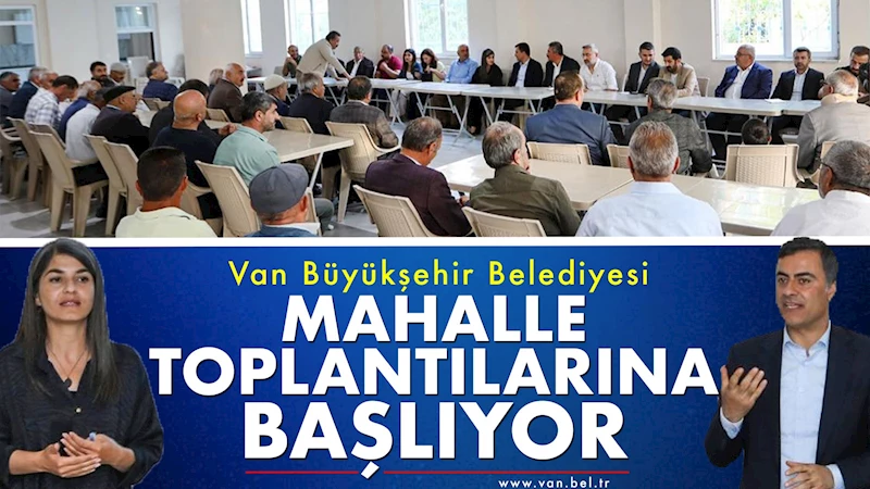 Büyükşehir Belediyesi mahalle toplantılarına başlıyor