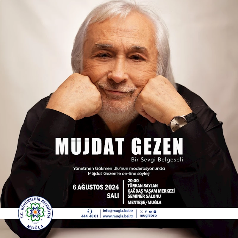 Müjdat Gezen’in Hayatını Anlatan “Bir Sevgi Belgeseli” Muğla’da