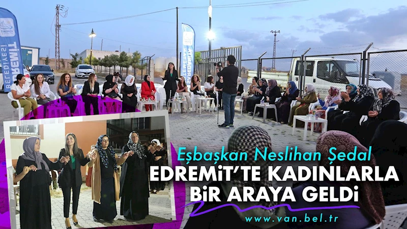 Eşbaşkan Şedal Edremit’te kadınlarla bir araya geldi