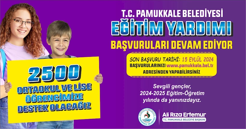 PAMUKKALE’DE EĞİTİM YARDIMI BAŞVURULARINDA SON GÜN 15 EYLÜL