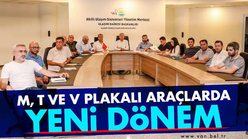 M, T ve V  plakalı araçlarda yeni dönem
