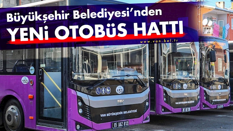 Büyükşehir Belediyesi’nden yeni otobüs hattı