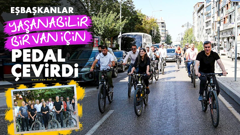 Eşbaşkanlar yaşanabilir bir Van için pedal çevirdi