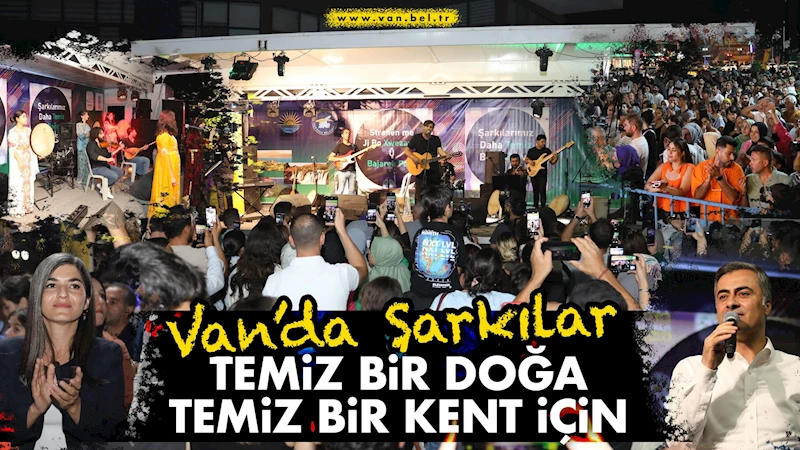 Van’da şarkılar temiz bir doğa, temiz bir kent için