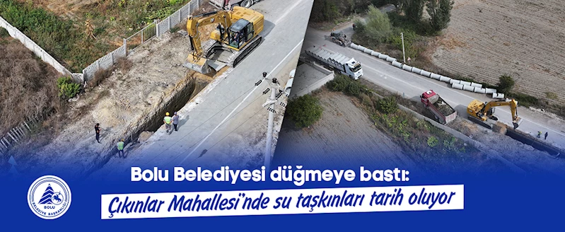 Bolu Belediyesi düğmeye bastı: Çıkınlar Mahallesi’nde su taşkınları tarih oluyor