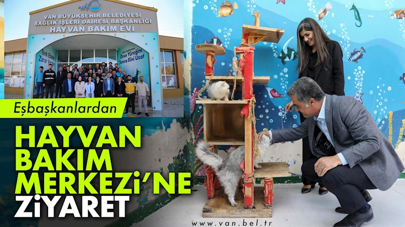 Eşbaşkanlardan Hayvan Bakım Merkezi’ne ziyaret