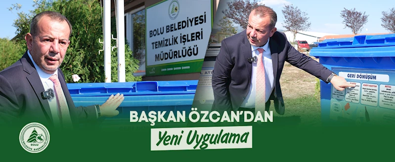 BAŞKAN ÖZCAN’DAN YENİ UYGULAMA