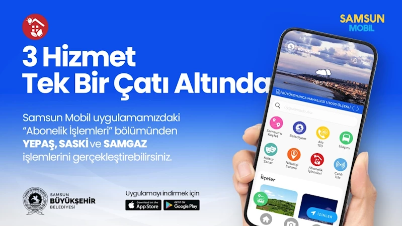 Büyükşehir’in Samsun Mobil uygulamasına “Abonelik işlemleri” eklendi
