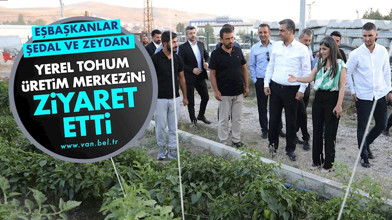 Eşbaşkanlar yerel tohum üretim merkezini ziyaret etti