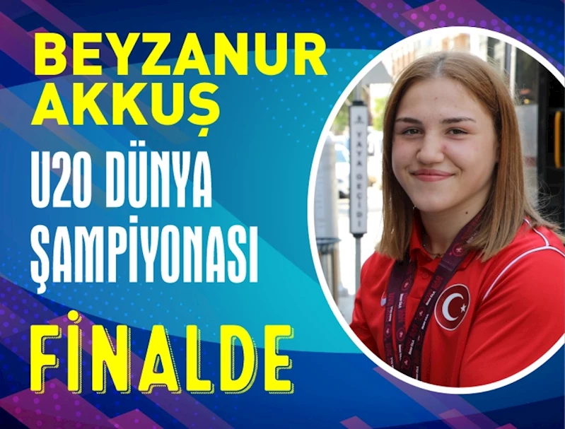 BEYZANUR AKKUŞ DÜNYA ŞAMPİYONAS