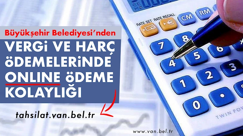 Vergi ve harç ödemelerinde online ödeme kolaylığı