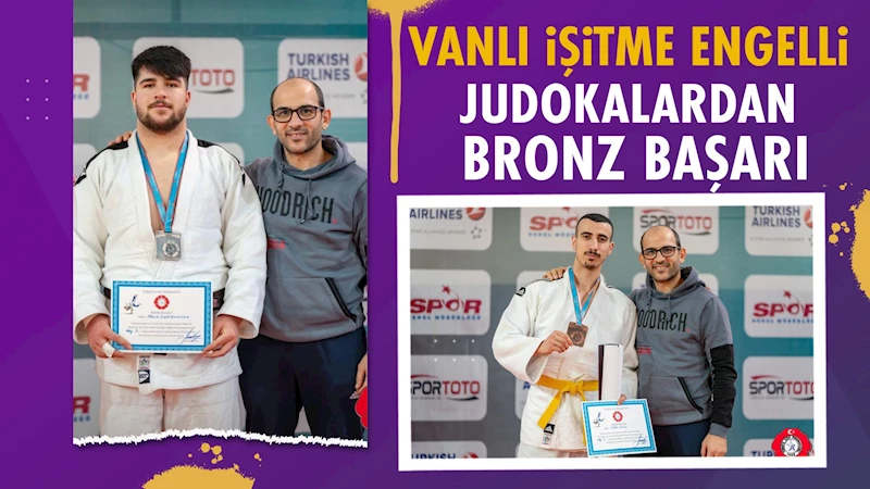 Vanlı işitme engelli Judokalardan bronz başarı