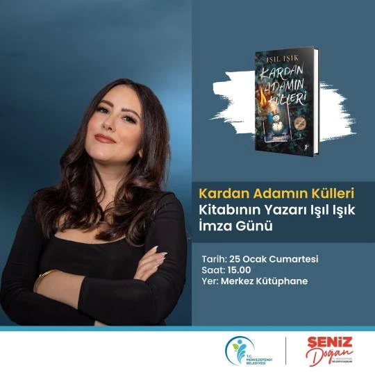 ‘Kardan Adamın Külleri’ Yazarı Işıl Işık İmza Günü Düzenleyecek