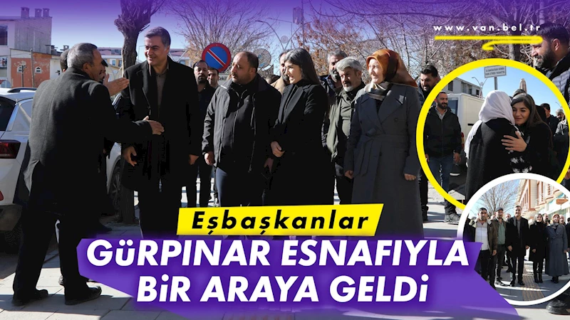 Eşbaşkanlar Gürpınar esnafıyla bir araya geldi