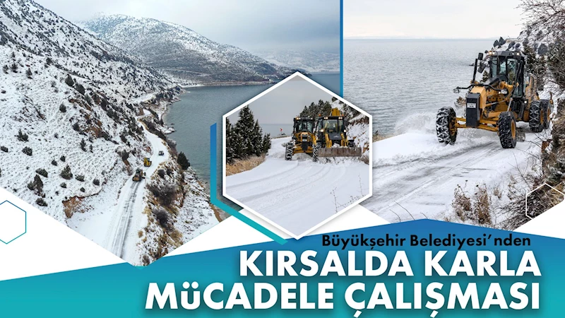 Büyükşehir Belediyesi’nden kırsalda karla mücadele çalışması