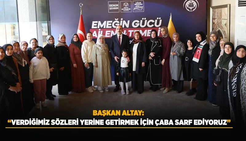 Altay: İlçelerde Önemli Değişim Yaşandı