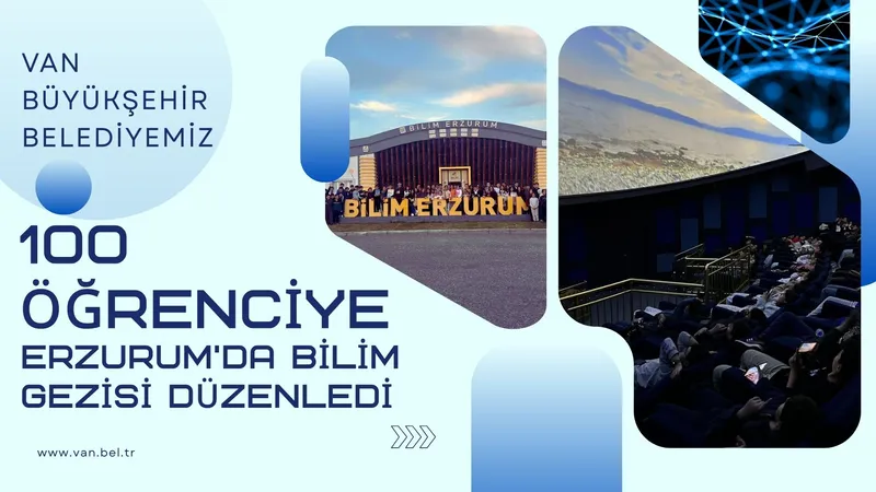 Van Büyükşehir Belediyesi 100 Öğrenci İçin Erzurum
