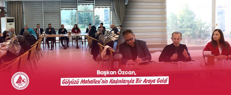 Bolu Belediye Başkanı Tanju Özcan Gölyüzü Mahallesi