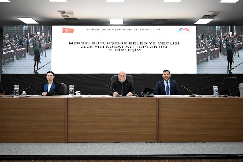 Mersin Büyükşehir Belediye Meclisi’nin Şubat Ayı Olağan Toplantısının 2. Birleşimi Gerçekleştirildi
