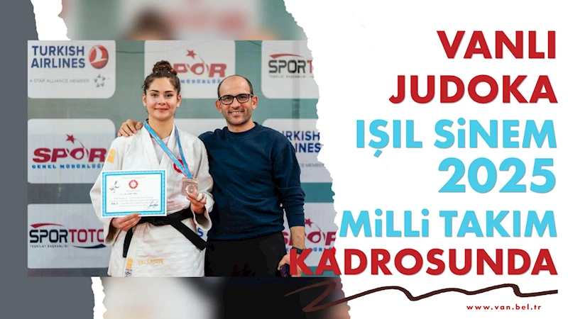 Vanlı Judoka Işıl Sinem 2025 Milli Takım kadrosunda