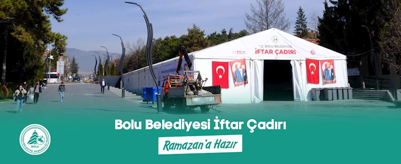 Bolu Belediyesi İftar Çadırı Ramazan’a Hazır