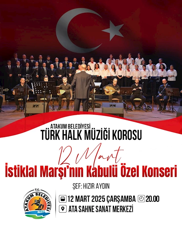 Atakum Belediyesi İstiklal Marşı’nın kabulünün 104. yıl dönümünü  özel konserle kutlayacak