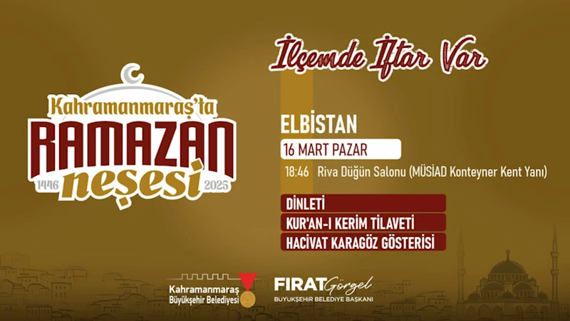 Ramazan Coşkusu 16 Mart’ta Elbistan’da Yaşatılacak