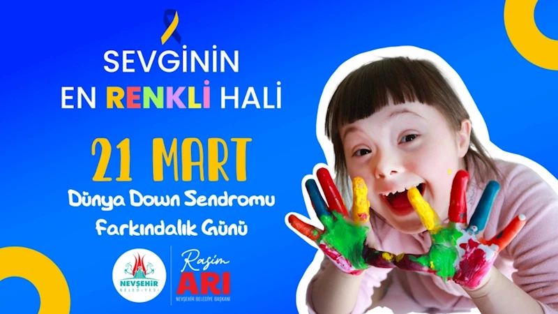 21 Mart Down Sendromu Farkındalık Günü