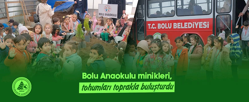 Bolu Anaokulu minikleri, tohumları toprakla buluşturdu