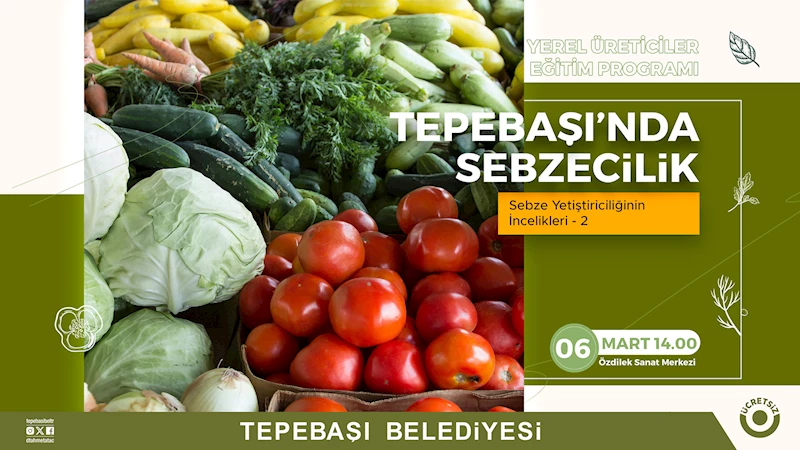 YEREL ÜRETİCİLERİN EĞİTİMLERİ DEVAM EDİYOR