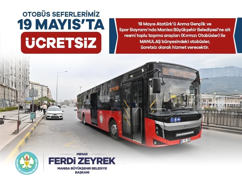 Büyükşehir’den 19 Mayıs’ta Ücretsiz Toplu Taşıma