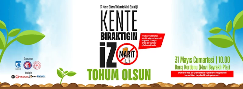 “İzmarit Atma, Tohum At” Temalı Etkinliklere Davetlisiniz…
