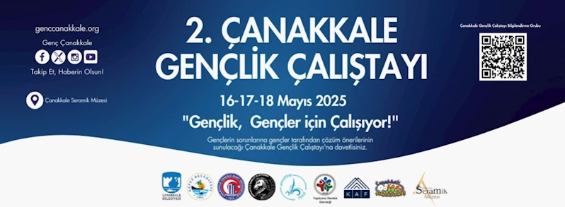 2.Çanakkale Gençlik Çalıştayı Başlıyor…
