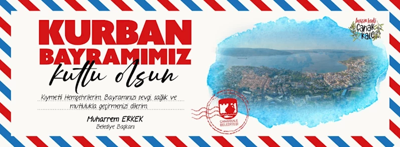 Çanakkale Belediye Başkanı Sayın Muharrem Erkek