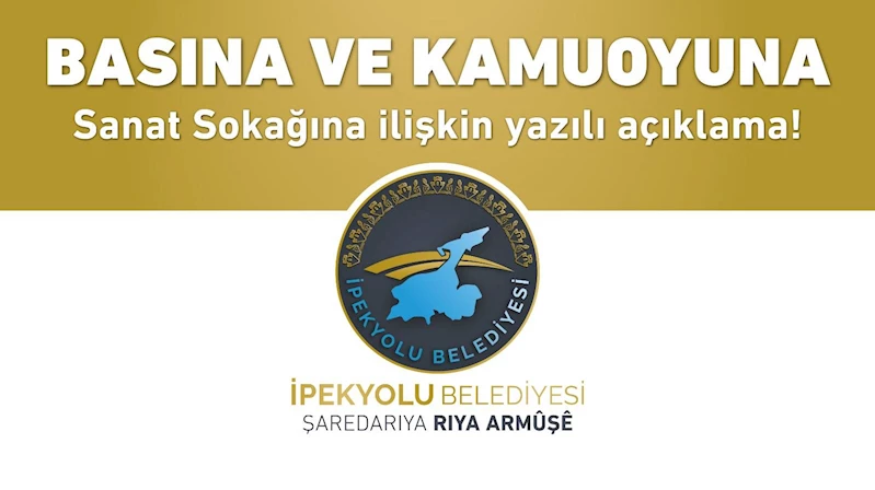 BASINA VE KAMUOYUNA: SANAT SOKAĞINA DAİR AÇIKLAMAMIZDIR!