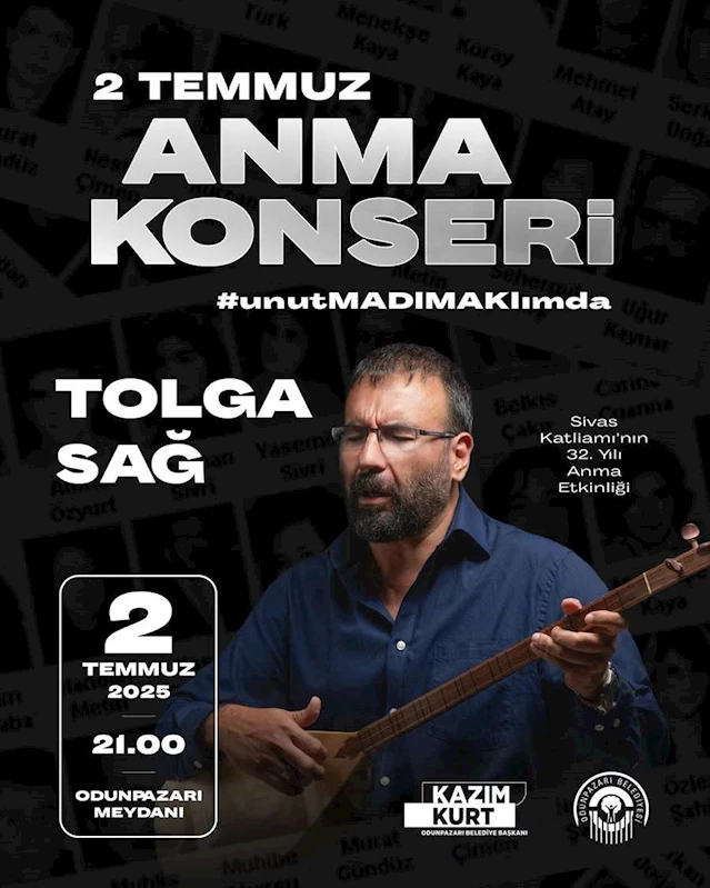 ODUNPAZARI BELEDİYESİ’NDEN 2 TEMMUZ SİVAS KATLİAMI ANMA KONSERİ: TOLGA SAĞ SAHNE ALACAK