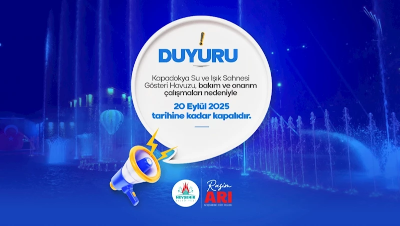 Kapadokya Gösteri Havuzu 10 Gün Bakıma Alındı