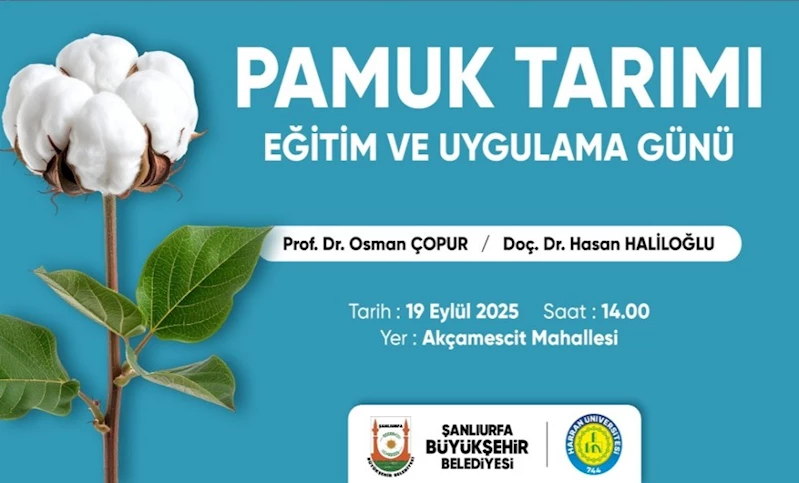 BÜYÜKŞEHİR’DEN PAMUK ÇİFTÇİLERİNE EĞİTİM VE UYGULAMA GÜNÜ