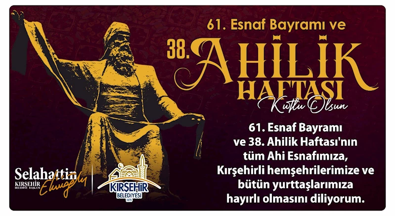 BAŞKANIMIZ EKİCİOĞLU, AHİLİK HAFTASI KUTLAMA MESAJI YAYINLADI